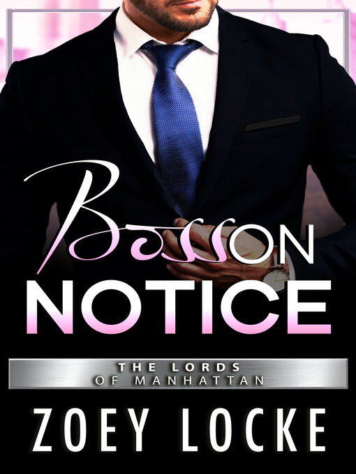 Title details for Boss On Notice by Zoey Locke - Available